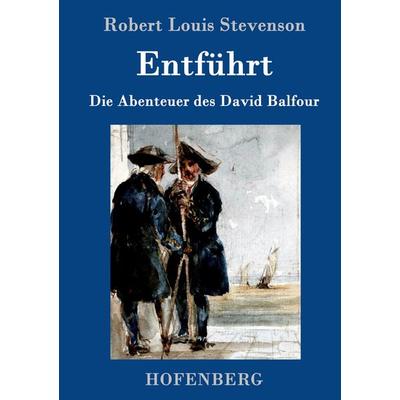 Entführt, Gebundene Ausgabe von Robert Louis Stevenson, Hofenberg, 978-3-8430-9456-6