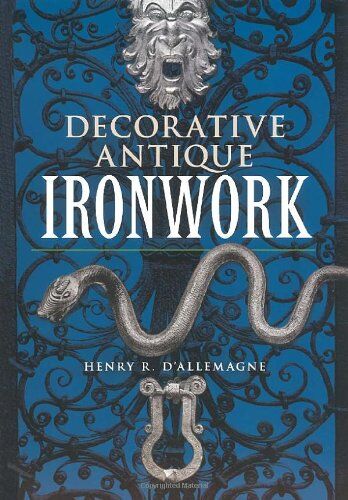 Henry-René D'Allemagne - Decorative Antique Ironwork (Dover Pictorial Archives) - Preis vom 15.10.2026 23:06:25 h
