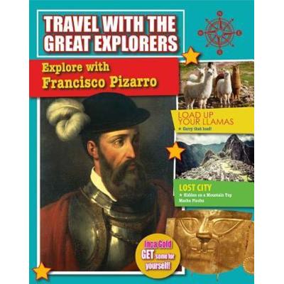 Explore with Francisco Pizarro, Taschenbuch von Lisa Dalrymple, Crabtree, 978-0-7787-1704-1