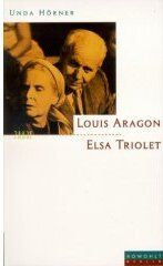 Unda Hörner - Elsa Triolet und Louis Aragon. Die Liebenden des Jahrhunderts - Preis vom 30.09.2026 09:01:18 h