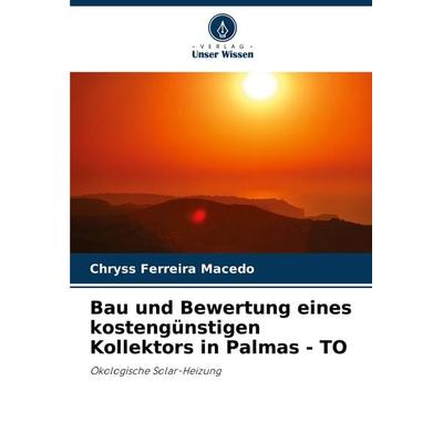 Bau und Bewertung eines kostengünstigen Kollektors in Palmas - TO -