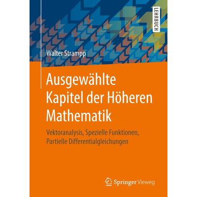 Ausgewählte Kapitel der Höheren Mathematik, Taschenbuch von Walter Strampp, Springer Fachmedien Wiesbaden GmbH, 978-3-658-05549-3