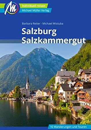 Barbara Reiter - Salzburg & Salzkammergut Reiseführer Michael Müller Verlag: Individuell reisen mit vielen praktischen Tipps. - Preis vom 11.10.2026 03:10:56 h
