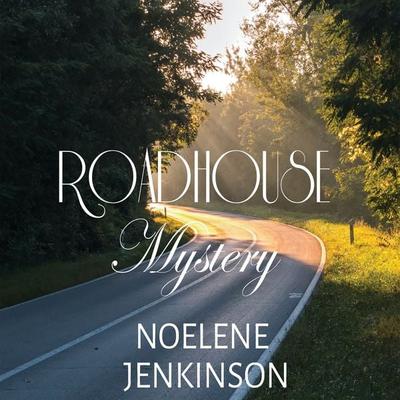 Roadhouse Mystery - Noelene Jenkinson, Audio, 9781399140041