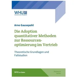 Die Adoption quantitativer Methoden zur Ressourcenoptimierung im Vertrieb, Fachbücher von Arne Gausepohl