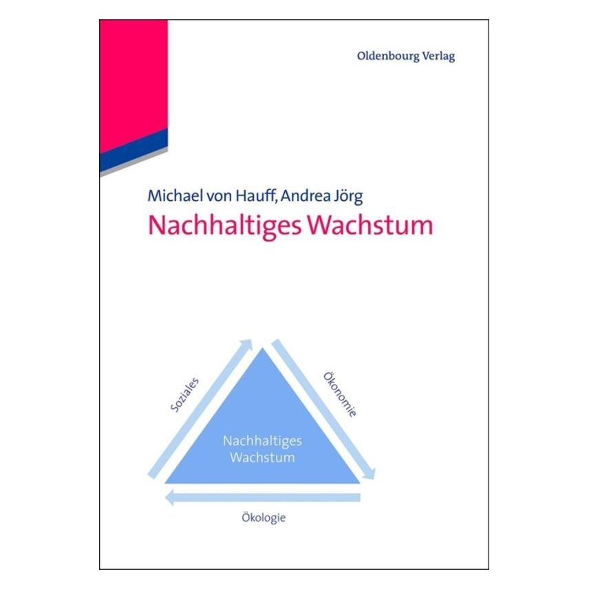 Oldenbourg Nachhaltiges Wachstum (Deutsch, Andrea Jörg, Michael von Hauff, 2013) (55489885)
