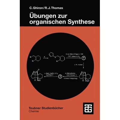 Übungen zur organischen Synthese, Taschenbuch von Chiara Ghiron,Russell J. Thomas, Vieweg & Teubner, 978-3-519-03545-9