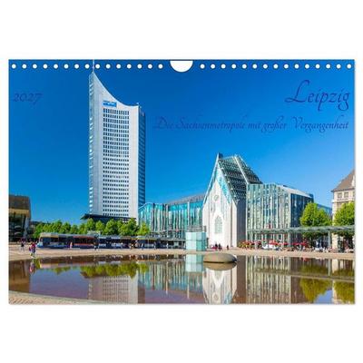 Leipzig Die Sachsenmetropole mit großer Vergangenheit (Wandkalender 2027 DIN A4 quer), CALVENDO Monatskalender