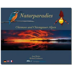 Naturparadies Chiemsee und Alpen, Ratgeber von Michael Lohmann, Josef Reiter