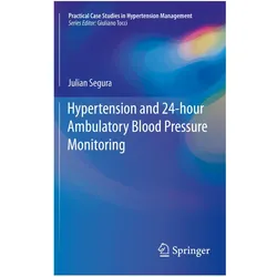 Hypertension and 24-hour Ambulatory Blood Pressure Monitoring, Fachbücher von Julian Segura