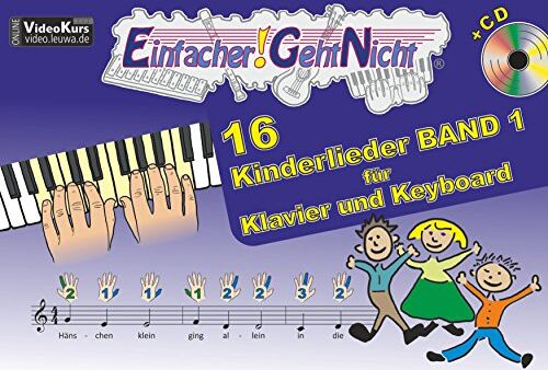 Martin Leuchtner - Einfacher!-Geht-Nicht: 16 Kinderlieder BAND 1 - für Klavier und Keyboard mit CD: Das besondere Notenheft für Anfänger - Preis vom 09.10.2026 07:28:09 h