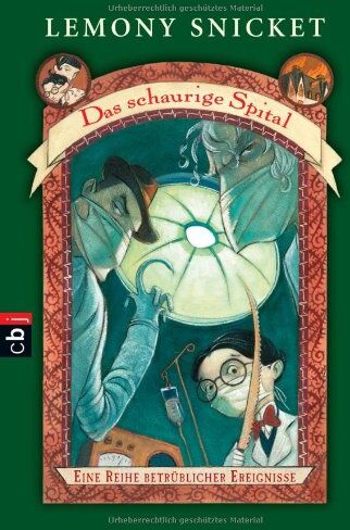 Lemony Snicket - Das schaurige Spital: Eine Reihe betrüblicher Ereignisse - Preis vom 30.09.2026 09:01:18 h
