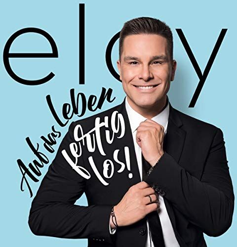 Eloy De Jong - Auf das Leben - fertig - los! - Preis vom 11.10.2026 03:10:56 h