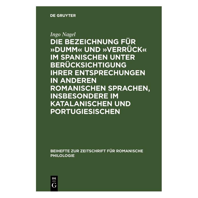De Gruyter Nagel:Die Bezeichnung für "dumm" und "v (Deutsch, Hardcover, Ingo Nagel) (67825505)