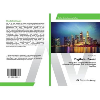Digitales Bauen, Taschenbuch von Heiner Kunkel, AV Akademikerverlag, 978-620-2-20834-5