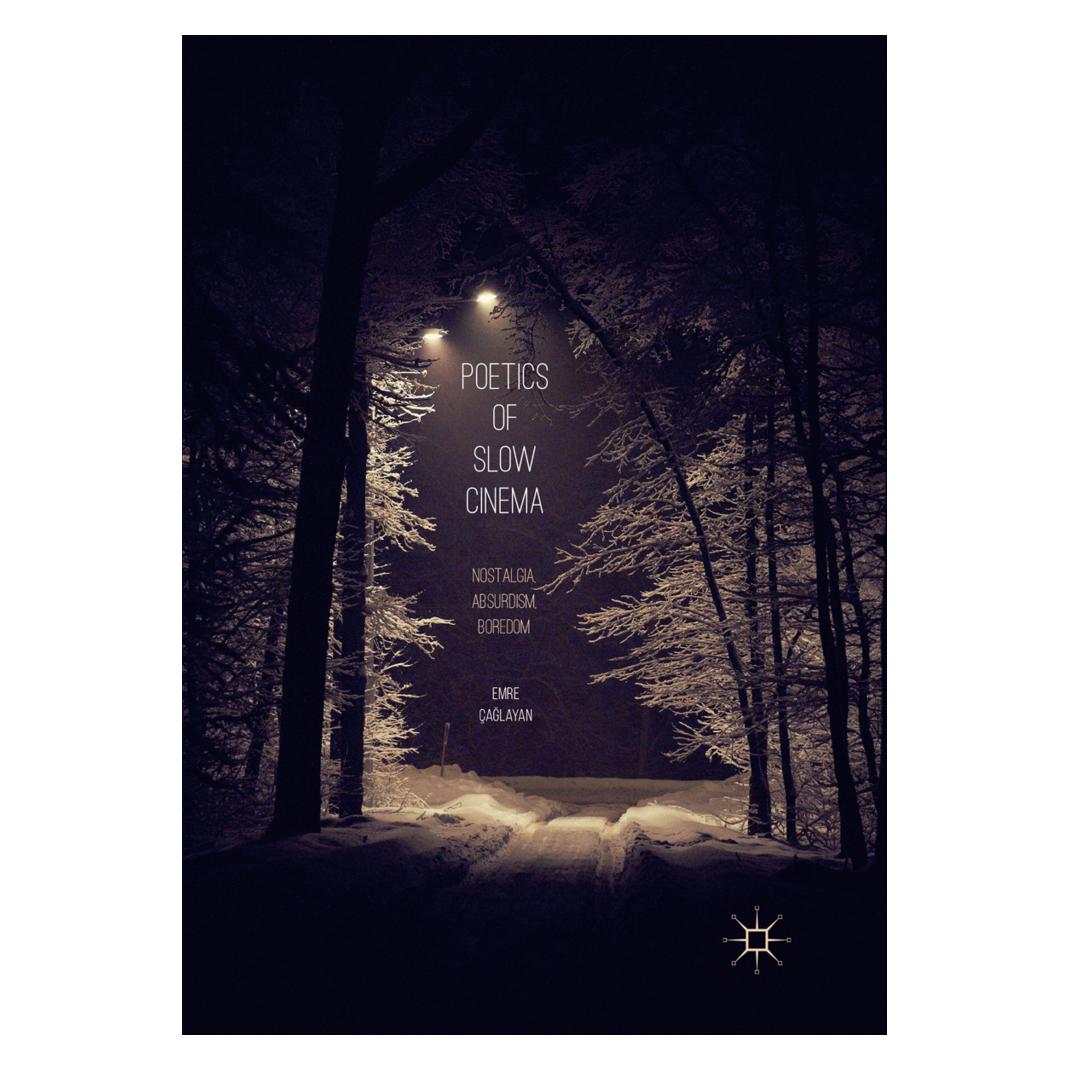 Springer Poetics of Slow Cinema (Englisch, Softcover, Emre Çağlayan) (56111342)