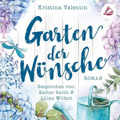 Garten der Wünsche - Kristina Valentin, Audio, 4099994602525
