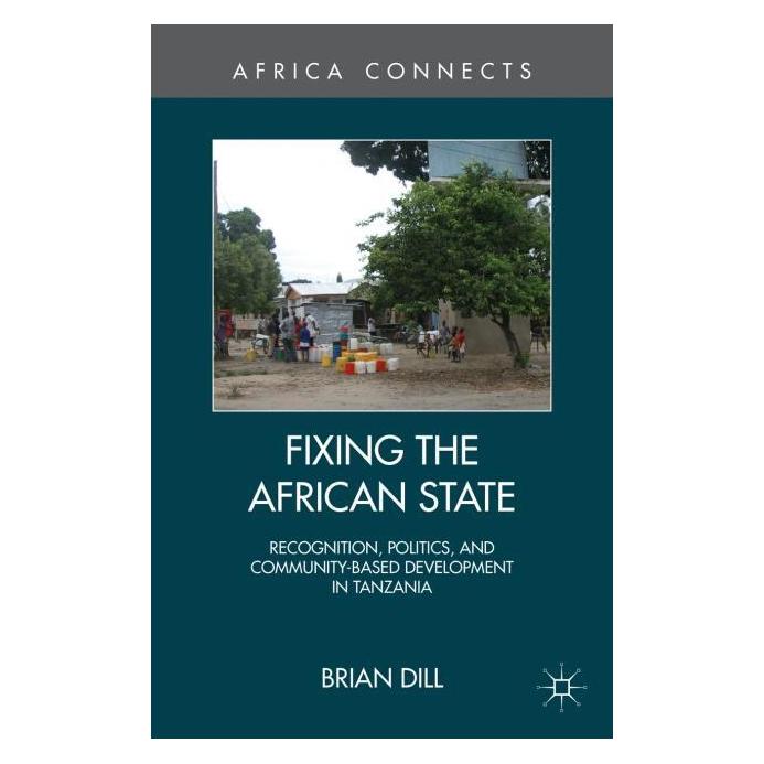Palgrave Macmillan Dill:Fixing the African State (Englisch, B. Dill, Brian Dill, 2013) (63309564)