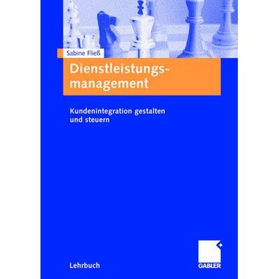 Dienstleistungsmanagement, Taschenbuch von Sabine Fliess, Betriebswirtschaftlicher Verlag Gabler, 978-3-8349-0024-1
