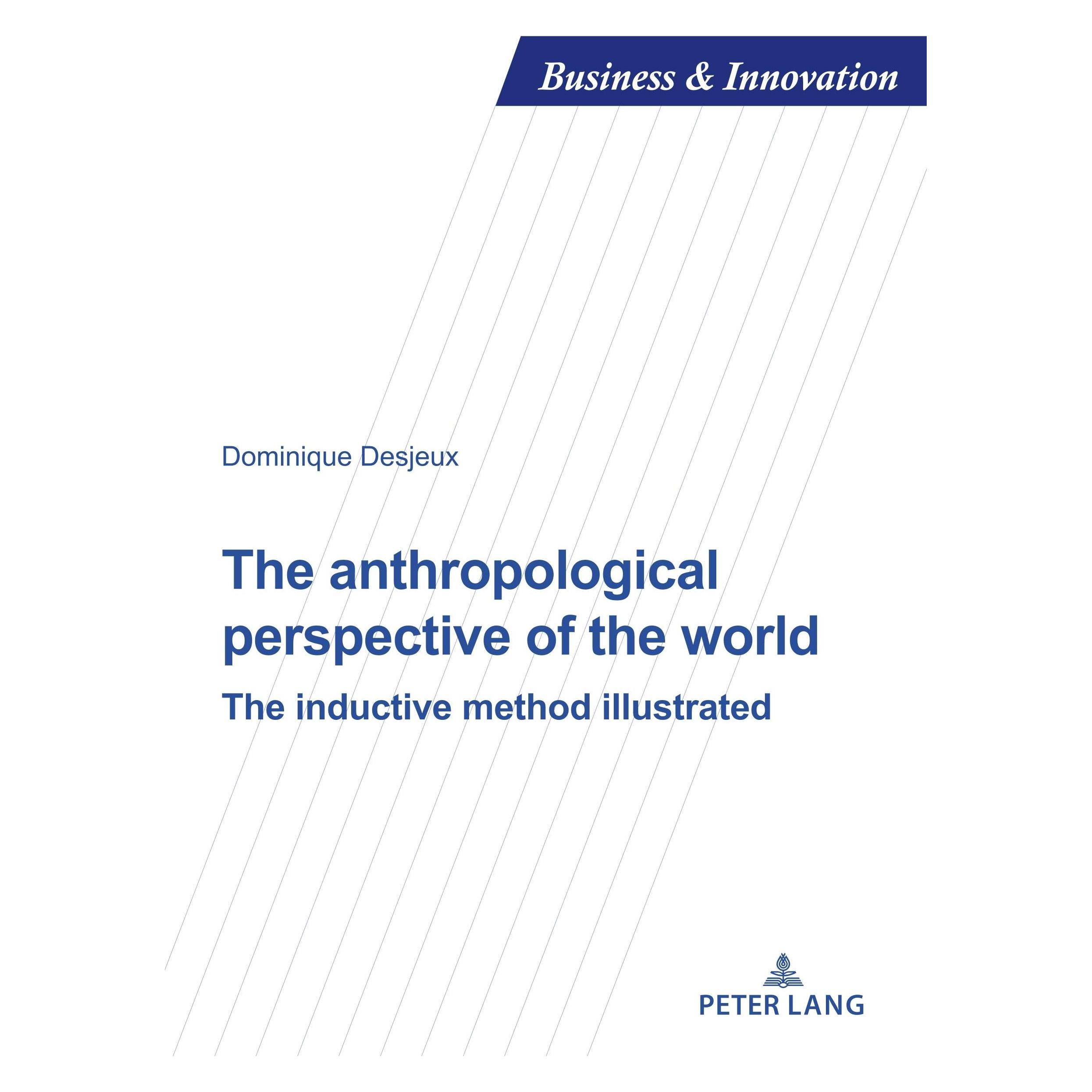 Peter Lang The anthropological perspective of the world (Englisch, Softcover, Dominique Desjeux) (33499273)