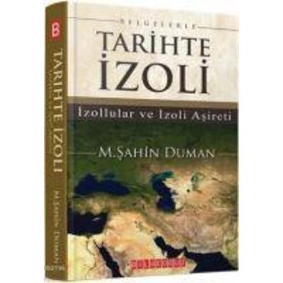 Belgelerle Tarihte Izoli - Izollular ve Izoli Asireti, Taschenbuch von M. sahin Duman, Bilge Oguz Yayinlari