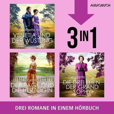 Venetia und der Wüstling, Der Page und die Herzogin & Die drei Ehen der Grand Sophie - Georgette Heyer, Audio, 4071498811948