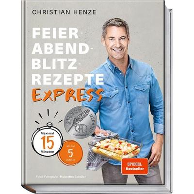 Feierabend-Blitzrezepte EXPRESS, Gebundene Ausgabe von Christian Henze, Becker Joest Volk Verlag, 978-3-95453-227-8