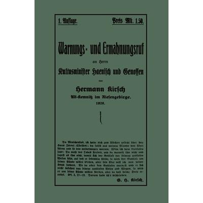 Warnungs- und Ermahnungsruf an Herrn Kultusminister Haenisch und Genossen, Taschenbuch von Hermann Kirsch, Springer Berlin, 978-3-662-42186-4