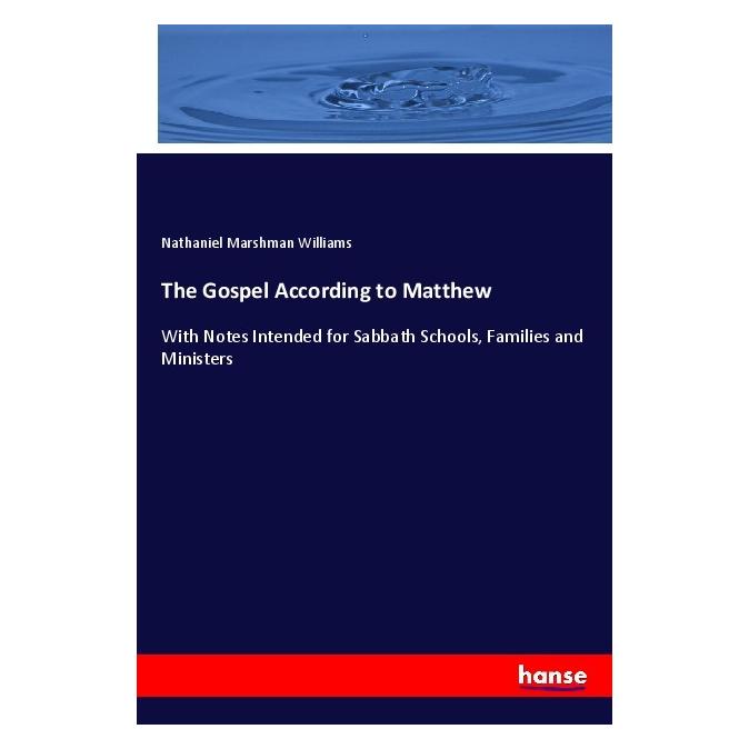 Hansebooks The Gospel According to Matthew (Englisch, Softcover, Nathaniel Marshman Williams) (56037743)
