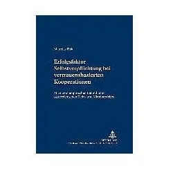Erfolgsfaktor Selbstverpflichtung bei vertrauensbasierten Kooperationen, Fachbücher von Matthias Fink