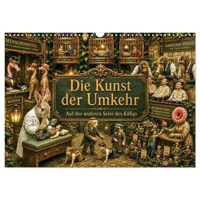 Die Kunst der Umkehr (Wandkalender 2027 DIN A3 quer), CALVENDO Monatskalender