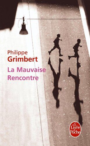 Philippe Grimbert - La mauvaise rencontre - Preis vom 11.10.2026 15:43:13 h