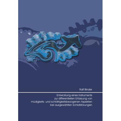 Entwicklung eines Instruments zur differentiellen Erfassung von müdigkeits- und schläfrigkeitsbezogenen Aspekten bei ausgewählten Schlafstörungen,