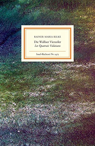 Rilke, Rainer Maria - Die Walliser Vierzeiler/Les Quatrains Valaisans: Deutsch und französisch (Insel-Bücherei) - Preis vom 30.09.2026 09:01:18 h