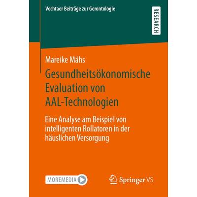 Gesundheitsökonomische Evaluation von AAL-Technologien, Taschenbuch von Mareike Mähs, Springer Fachmedien Wiesbaden GmbH, 978-3-658-37321-4
