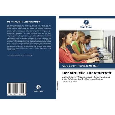 Der virtuelle Literaturtreff, Taschenbuch von Gely Coraly Martínez Ubillús, Verlag Unser Wissen, 978-620-3-80512-3