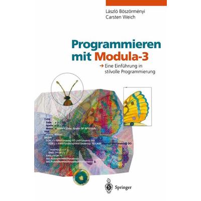 Programmieren mit Modula-3, Taschenbuch von Laszlo Böszörmenyi,Carsten Weich, Springer Berlin, 978-3-662-09486-0