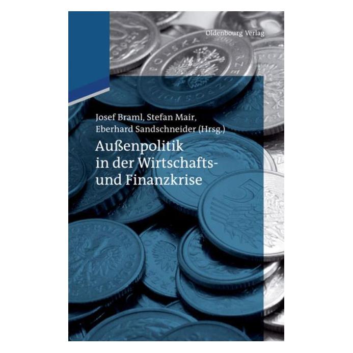 De Gruyter AuÃenpolitik in der Wirtschafts- und Fi (Deutsch, Hardcover, Eberhard Sandschneider, Josef Braml, Stefan Mair) (67828243)