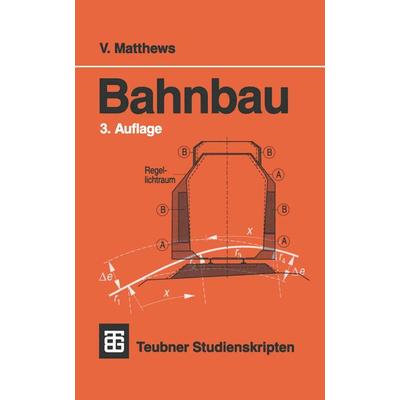 Bahnbau, Taschenbuch von Volker Matthews, Vieweg & Teubner, 978-3-519-20113-7