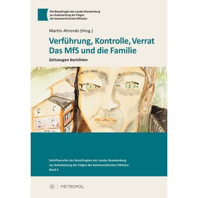 Verführung, Kontrolle, Verrat, Paperback von , Metropol-Verlag, 978-3-86331-245-9