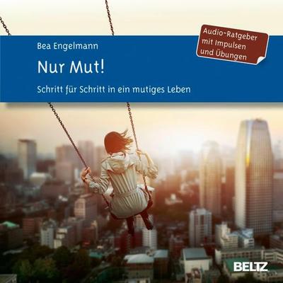Nur Mut! - Bea Engelmann, Audio, 9783621284646