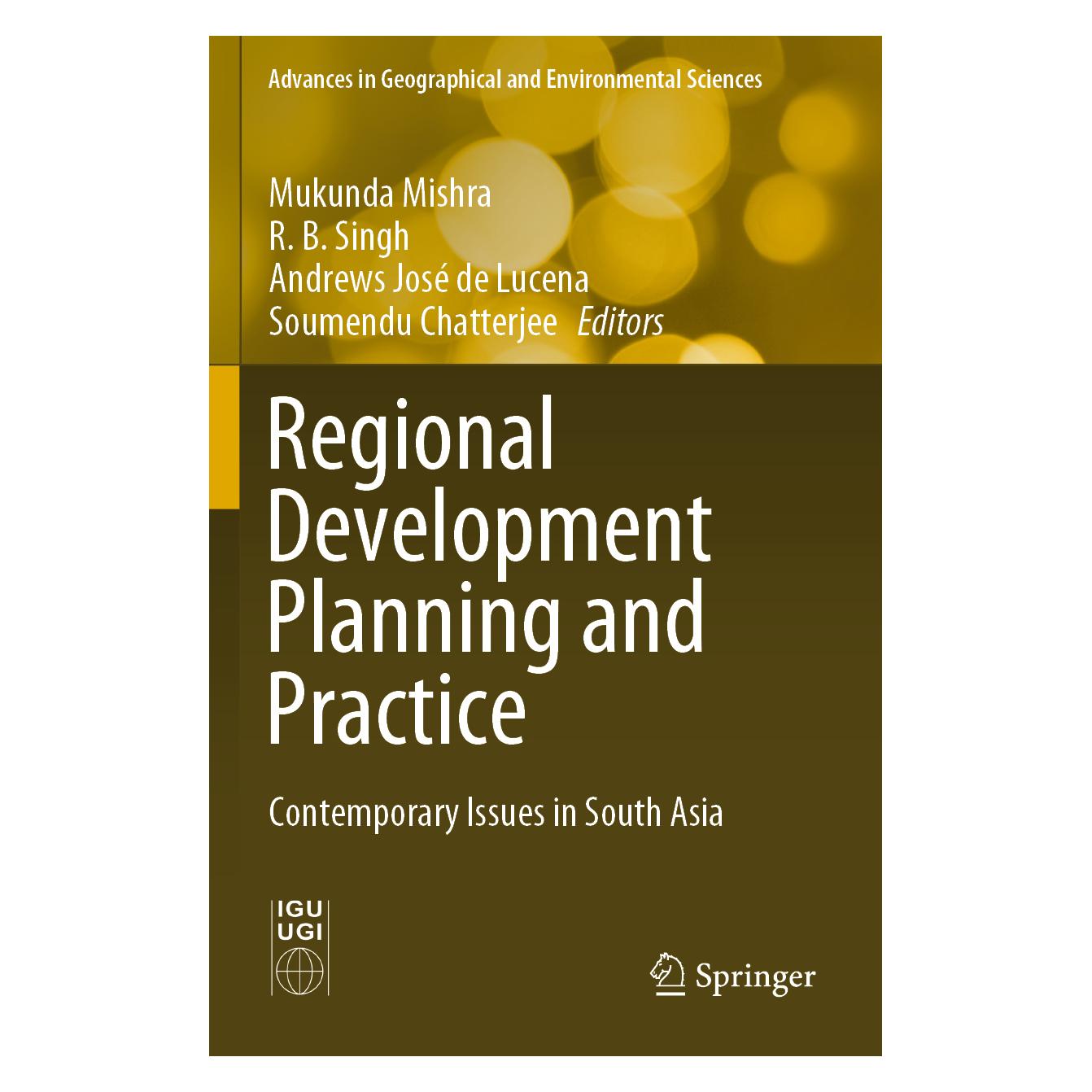 Springer Regional Development Planning and Practice (Englisch, Softcover, Andrews, Andrews José de Lucena, B Singh, Mukunda Mishra, R. B. Singh, R/José de Lucena, Soumendu Chatterjee) (56906179)