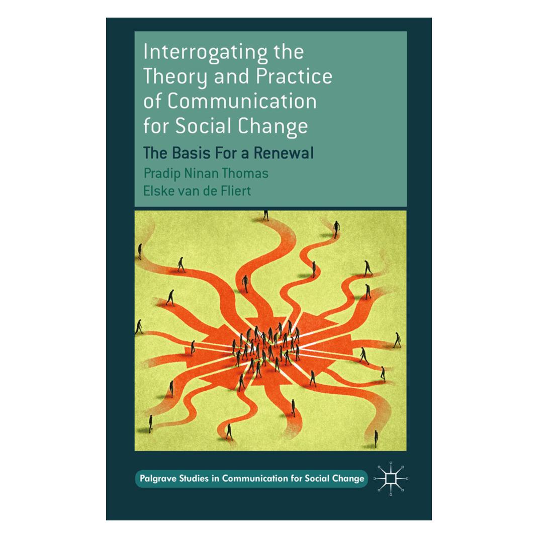 Springer Interrogating the Theory and Practice of Communication for Social Change (Englisch, Softcover, Elske van de Fliert, Pradip Ninan Thomas) (55822992)
