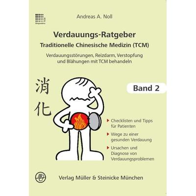 Verdauungsratgeber Traditionelle Chinesische Medizin, Taschenbuch von Andreas Noll, Müller & Steinicke, 978-3-87569-225-9