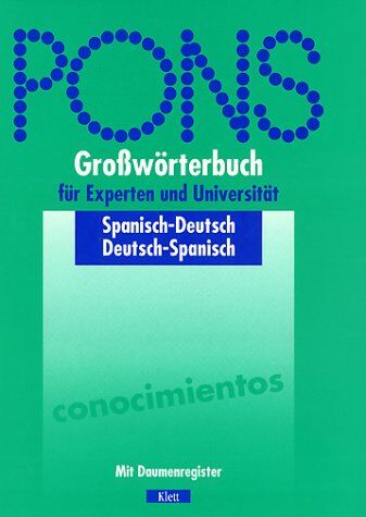 PONS Großwörterbuch für Experten und Universität, Spanisch, mit Daumenregister - Preis vom 12.10.2026 11:37:12 h