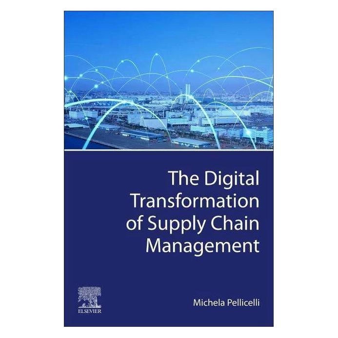 Elsevier The Digital Transformation of Supply Chain Management (Englisch, Michela Pellicelli) (42012024)