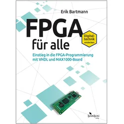 FPGA für alle, Fachbücher von Erik Bartmann