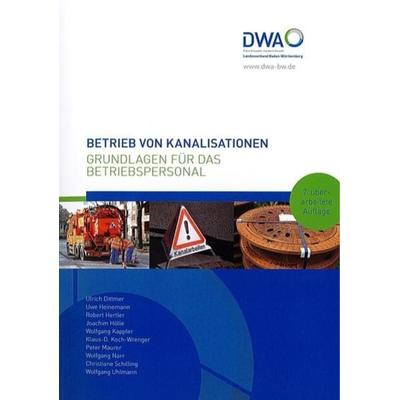 Betrieb von Kanalisationen, Taschenbuch von Ulrich Dittmer,Uwe Heinemann,Robert Hertler,Joachim Hölle,Wolfgang Kappler, Deutsche Vereinigung für