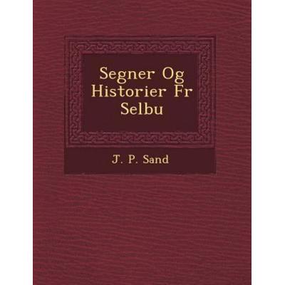 Segner Og Historier Fr Selbu, von J. P. Sand, Saraswati Press, 978-1-249-47292-6
