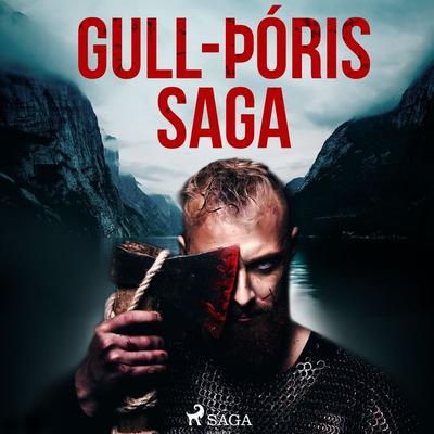 Gull-Þóris saga - Óþekktur, Audio, 9788726516609